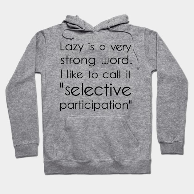 The Geatest Word is Lazy Hoodie by Dr.BreakerNews